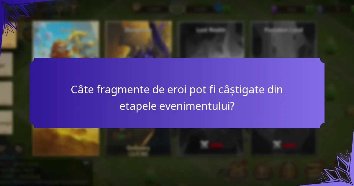 Câte fragmente de eroi pot fi câștigate din etapele evenimentului?
