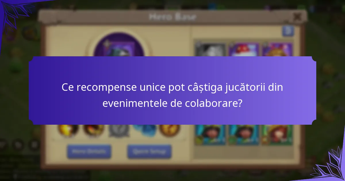 Ce recompense unice pot câștiga jucătorii din evenimentele de colaborare?