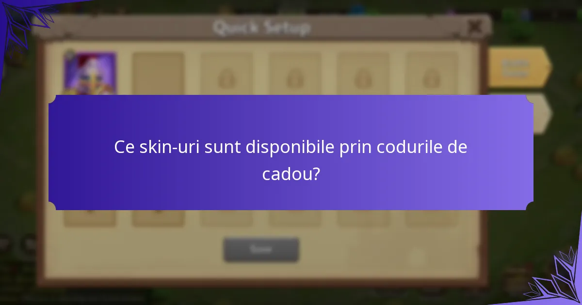 Ce îmbunătățiri ale personajelor pot fi obținute cu codurile de cadou?