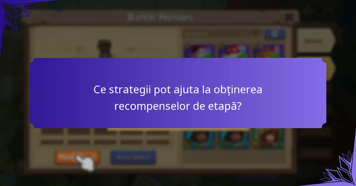 Ce obiecte pot fi obținute ca recompense de etapă?