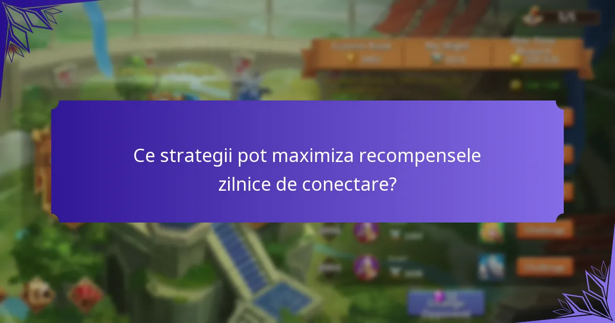 Ce recompense unice pot câștiga jucătorii din bonusurile zilnice de conectare?